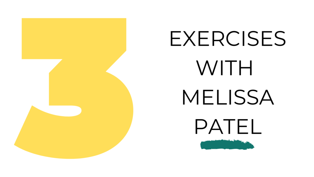 3 Exercises with Melissa Patel