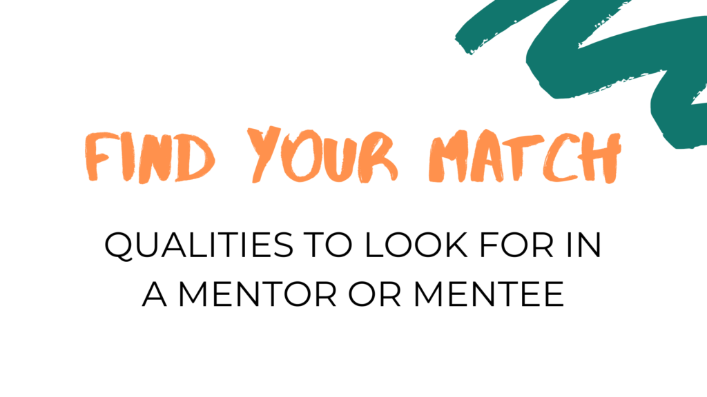 Qualities to Look for In Mentor/Mentee