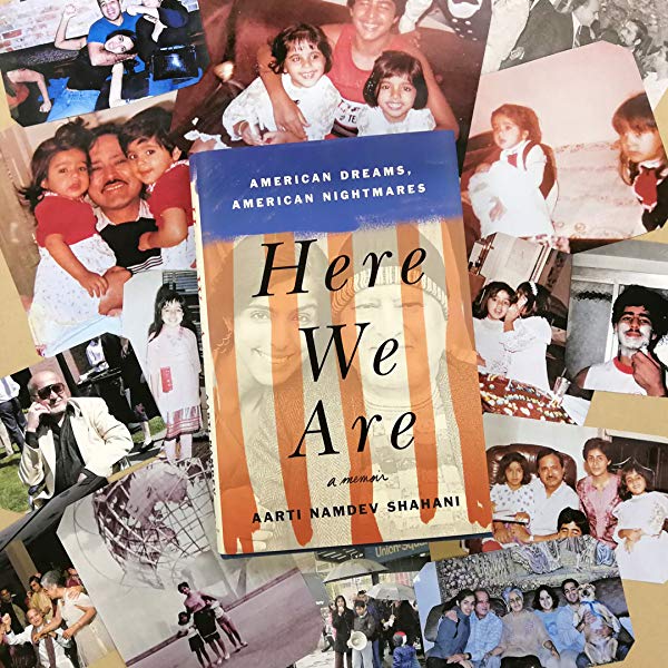 Here We Are by Aarti Namdev Shahani 