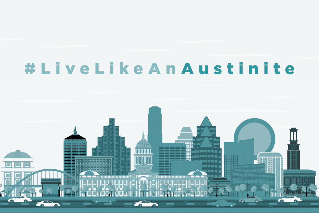 #LiveLikeAnAustinite text against Austin skyline